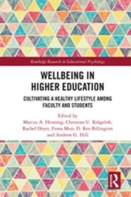 Download Wellbeing in Higher Education: Cultivating a Healthy Lifestyle Among Faculty and Students - Marcus A Henning | ePub