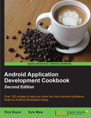 Full Download Android Application Development Cookbook - Second Edition - Rick Boyer | PDF