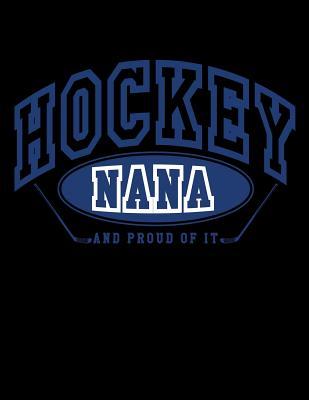 Download Hockey Nana and Proud of It: Cute Hockey Gifts for Nanas - Hockey Sketchbook 8.5x11 -  file in ePub