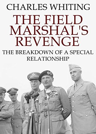 Read The Field Marshal's Revenge: The Breakdown of a Special Relationship - Charles Whiting file in PDF