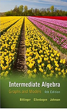 Read Online Intermediate Algebra: Graphs and Models (4th Edition) - Marvin L. Bittinger file in ePub