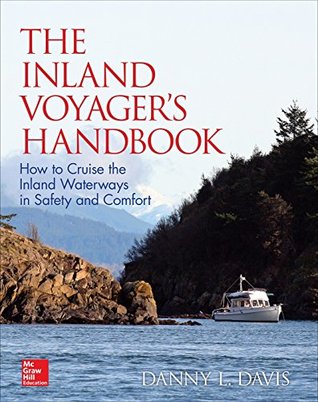 Download The Inland Voyager's Handbook: How to Cruise the Inland Waterways in Safety and Comfort - Danny L. Davis file in ePub