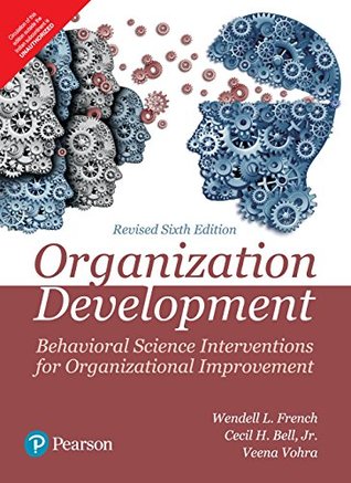 Full Download Organization Development : Behavioral Science Interventions For Organizational Improvement 6Th Edition - Cecil H.Bell Wendell L. French | PDF