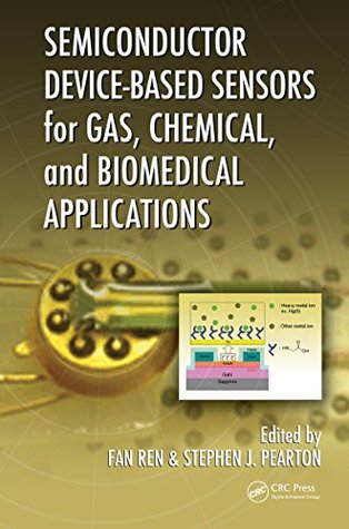 Read Semiconductor Device-Based Sensors for Gas, Chemical, and Biomedical Applications - Fan Ren file in ePub