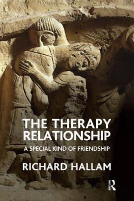 Read The Therapy Relationship: A Special Kind of Friendship - Richard Hallam | ePub