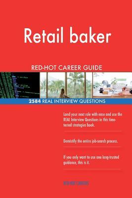 Download Retail Baker Red-Hot Career Guide; 2584 Real Interview Questions - Red-Hot Careers | PDF