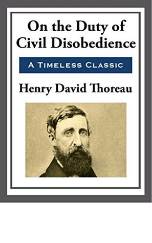 Full Download On the Duty of Civil Disobedience (Annotated) - Henry David Thoreau | PDF