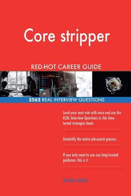 Download Core Stripper Red-Hot Career Guide; 2562 Real Interview Questions - Red-Hot Careers | ePub