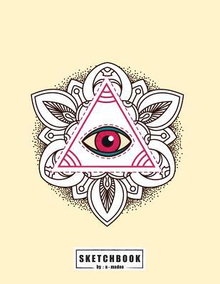 Full Download Sketchbook by a Madoo: All Seeing Eye on Yellow Cover (8.5 X 11) Inches 110 Pages, Blank Unlined Paper for Sketching, Drawing, Whiting, Journaling & Doodling -  file in ePub