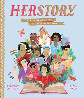 Read Herstory: 50 Women and Girls Who Shook Up the World - Katherine Halligan file in PDF