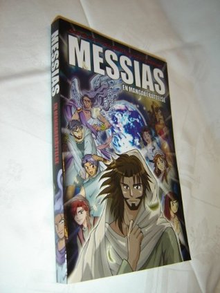 Full Download MANGA MESSIAH, Hidenori Kumai, Kozumi Shinazawa / Swedish Translation / Stories from the Bible / Children's Comic Book / Swedish Edition / Messias: en mangaberättelse - Hidenori Kumai file in ePub