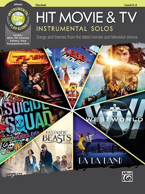 Read Online Hit Movie & TV Instrumental Solos: Songs and Themes from the Latest Movies and Television Shows (Clarinet), Book & CD - Alfred Music file in ePub