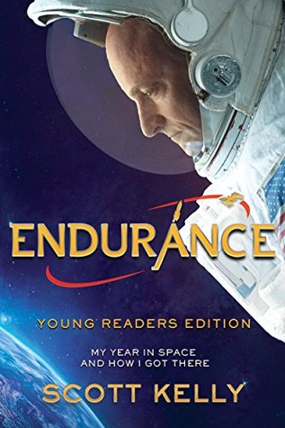 Full Download Endurance, Young Readers Edition: My Year in Space and How I Got There - Scott Kelly | PDF