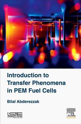 Full Download Introduction to Transfer Phenomena in Pem Fuel Cells - Bilal Abderezzak | PDF