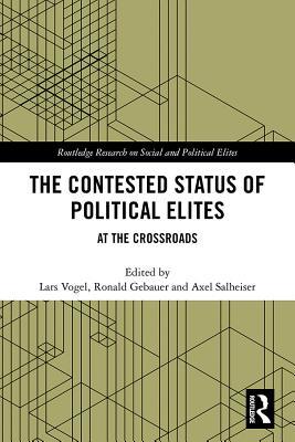 Download The Contested Status of Political Elites: At the Crossroads - Lars Vogel | ePub