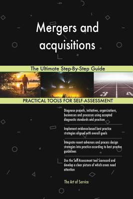 Read Online Mergers and acquisitions The Ultimate Step-By-Step Guide - Gerardus Blokdyk | ePub