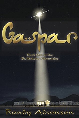 Download Gaspar: Book One of the St. Nicholas Chronicles (The St. Nicholas Chronilces) - Randy Adamson file in ePub