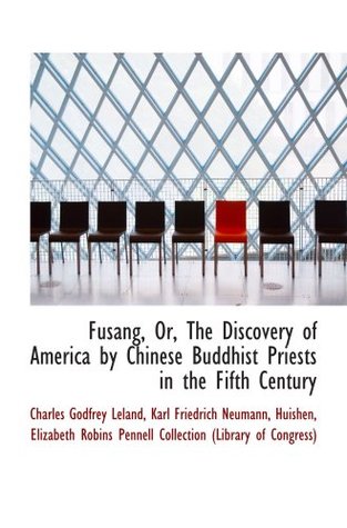 Download Fusang, Or, The Discovery of America by Chinese Buddhist Priests in the Fifth Century - Charles Godfrey Leland | PDF