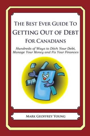 Full Download The Best Ever Guide to Getting Out of Debt for Canadians - Mark Young | ePub