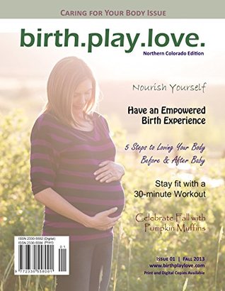 Download birth.play.love. Magazine: Caring for Your Body - Sarah Cody file in PDF