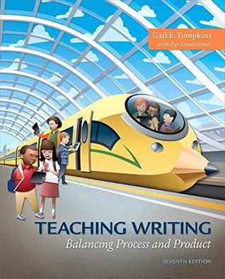 Read Online Teaching Writing: Balancing Process and Product [with eText Access Code] - Gail E. Tompkins | PDF