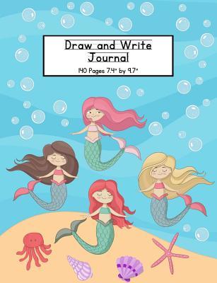 Full Download Mermaids Draw and Write Journal: Composition Book for Kids with Primary Lines and Half Blank Space for Drawing Pictures - 140 Pages - A Family of Readers file in ePub