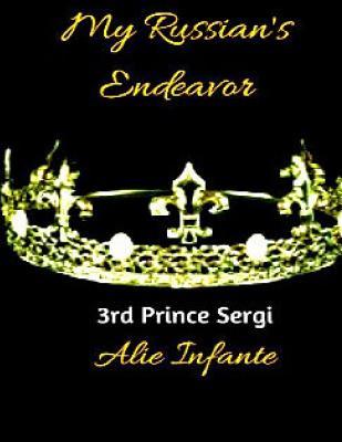 Download My Russians Endeavor: Caprice: 3rd PrinceSergi - Alie Infante | PDF