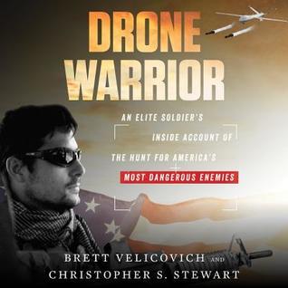 Read Online Drone Warrior: An Elite Soldier's Inside Account of the Hunt for America's Most Dangerous Enemies - Brett Velicovich file in ePub