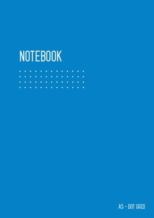 Download Dot Grid Notebook A5: Bullet Journal Notebook Blue for Writing and Drawing, Blank, Small, Softcover, Dotted Matrix, Numbered Pages, No Bleed (A5 Calligraphy Dot Grid Journals) - Katie Kate | PDF