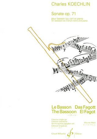 Read Koechlin: Sonata for Bassoon (or French Horn) and Piano, Op. 71 - Charles Koechlin file in PDF