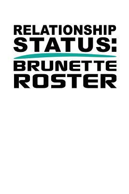 Download Relationship Status: Brunette Roster: White, Green & Black Design, Blank College Ruled Line Paper Journal Notebook for Ladies and Guys. (Valentines and Sweetest Day 6 X 9 Inch Composition Book: Journal Diary for Writing and Notes) -  file in PDF