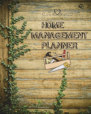 Full Download Home Management Planner: Home Improvement Planner  Household Organization/ Project Planner Notebook, House Maintenance Checklist  Home Maintenance  (Home Maintenance Planner) (Volume 1) -  | ePub