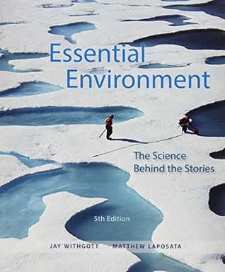 Read Essential Environment: The Science behind the Stories [with eText & Modified Mastering Environmental Science Access Codes] - Jay Withgott file in PDF