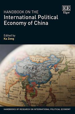 Download Handbook on the International Political Economy of China - Ka Zeng file in ePub