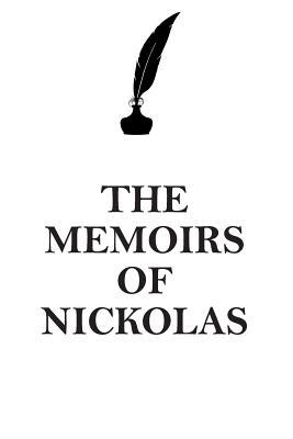 Read Online THE MEMOIRS OF NICKOLAS AFFIRMATIONS WORKBOOK Positive Affirmations Workbook Includes: Mentoring Questions, Guidance, Supporting You - Affirmations World | ePub