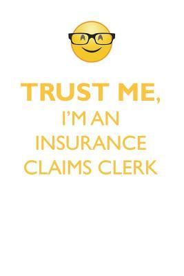 Read TRUST ME, I'M AN INSURANCE CLAIMS CLERK AFFIRMATIONS WORKBOOK Positive Affirmations Workbook. Includes: Mentoring Questions, Guidance, Supporting You. - Affirmations World | ePub