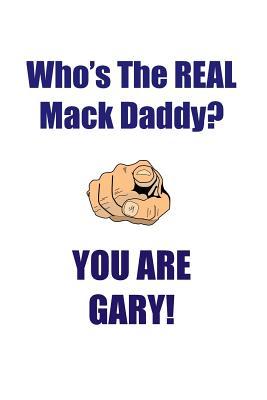 Read Online GARY IS THE REAL MACK DADDY AFFIRMATIONS WORKBOOK Positive Affirmations Workbook Includes: Mentoring Questions, Guidance, Supporting You - Affirmations World | PDF