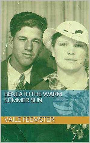 Read Online Beneath The Warm Summer Sun (Dauphin Island Book 2) - Vaile Feemster file in PDF