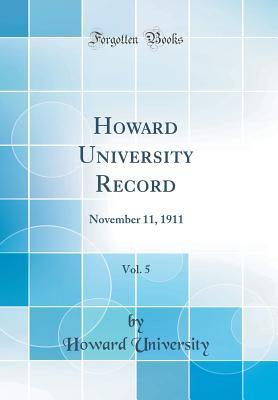 Read Howard University Record, Vol. 5: November 11, 1911 (Classic Reprint) - Howard University file in ePub