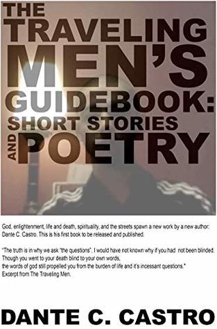 Full Download The Traveling Men's Guidebook: Short Stories and Poetry - Dante C. Castro | PDF