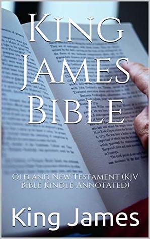 Read King James Bible: Old and New Testament (KJV Bible Kindle Annotated) - Anonymous file in ePub