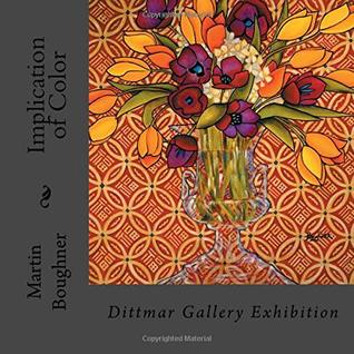 Download Implication of Color: Dittmar Gallery Exhibition - Martin Boughner file in ePub