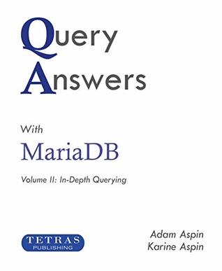 Full Download Query Answers with MariaDB: Volume II: In–Depth Querying - Adam Aspin file in ePub