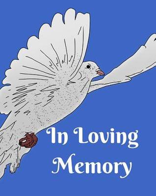 Full Download In Loving Memory: 8 X 10 - 2 Column White Paper - Funeral Guest Book, Memorial Service, Sign in Book -  file in PDF