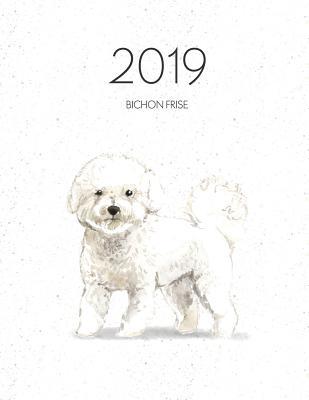 Full Download 2019 Bichon Frise: Dated Weekly Planner with to Do Notes & Dog Quotes - Bichon Frise -  | ePub