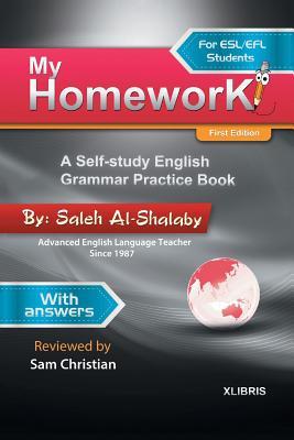 Read Online My Homework: A Self-Study English Grammar Practice Book - Saleh Al-Shalaby file in ePub