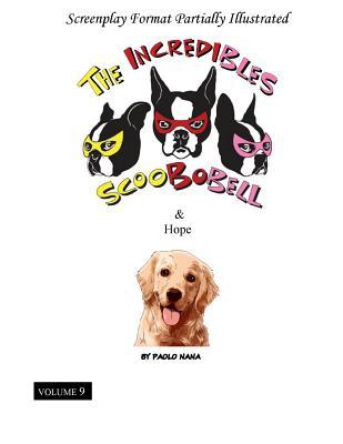 Full Download The Incredibles Scoobobell & Hope (Volume 9): Scoobobell Collection - Paolo Nana file in PDF