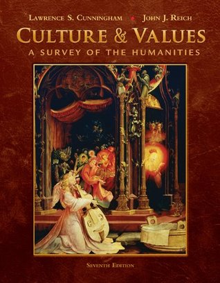 Full Download Culture & Values: A Survey of the Humanities, Comprehensive Edition [with Resource Center Access Code & WebTutor Toolbox on Blackboard Access Code] - Lawrence S. Cunningham file in ePub