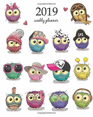 Read 2019 Weekly Planner: Calendar Schedule Organizer and Journal Notebook With Inspirational Quotes And Set of cute cartoon owls on a white background (Weekly & Monthly Planner 2019) -  file in PDF