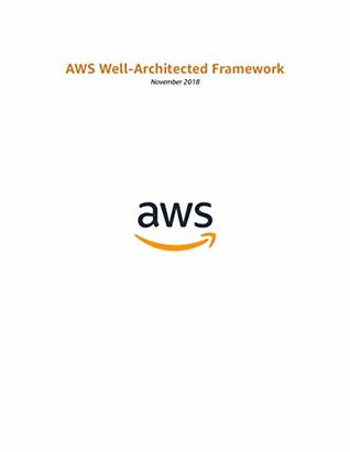 Read Online AWS Well-Architected Framework (AWS Whitepaper) - November 2018 - AWS Whitepapers file in ePub